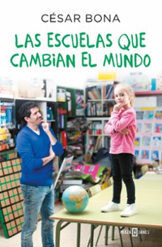 las escuelas que cambian el mundo-cesar bona-9788401017490