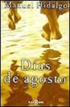 dias de agosto-manuel hidalgo-9788401328190