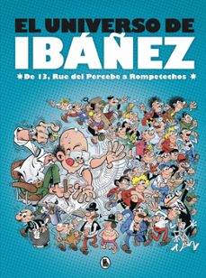 el universo de ibañez: de la 13 rue del percebe a rompetechos-francisco ibañez talavera-9788402421890