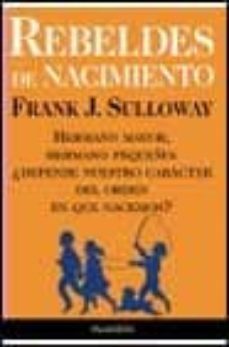 rebeldes de nacimiento-frank j. sulloway-9788408022190