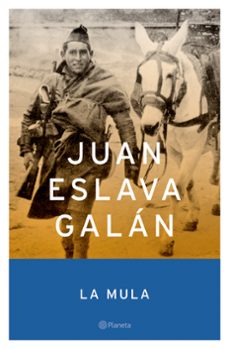 la mula-juan eslava galan-9788408047490