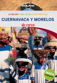 cuernavaca y morelos de cerca 1 (lonely planet)-9788408121190