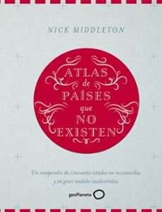 atlas de paises que no existen-nick middleton-9788408160090