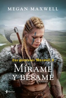 las guerreras maxwell, 8. mírame y bésame (ebook)-megan maxwell-9788408270690