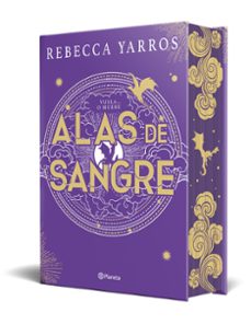 alas de sangre (empíreo 1) edición coleccionista enriquecida y limitada-rebecca yarros-9788408294290