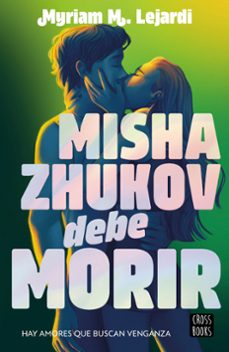 misha zhukov debe morir-myriam m. lejardi-9788408298090