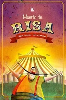 muerto de risa-kike gomez-alex falcon-9788409225590