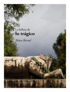 la belleza de lo tragico-maru bernal-9788410057890