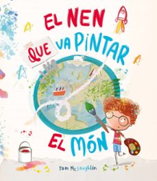 el nen que va pintar el mon-tom mclaughlin-9788410074590