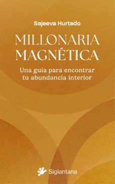 millonaria magnetica-sajeeva hurtado-9788410179790