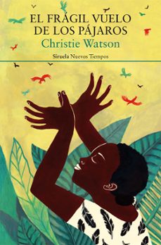 el fragil vuelo de los pajaros (ebook)-christie watson-9788410183490