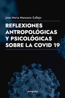 reflexiones filosoficas y antropologicas de la covid-19-jose maria manzano-9788410184190