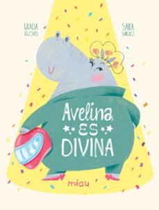 avelina, es divina-gracia iglesias-sara sanchez-9788410208490