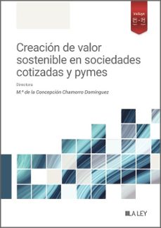 creacion de valor sostenible en sociedades cotizadas y pymes (ebook)-m.ª de la concepción chamorro domínguez-9788410292390
