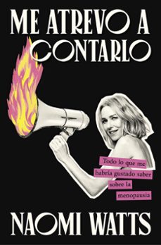 me atrevo a contarlo-naomi watts-9788410378490