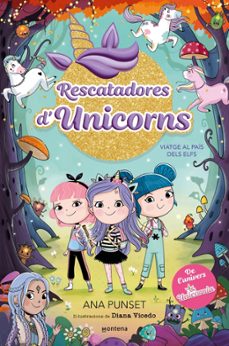 rescatadores d unicorns 8 - viatge al pais dels elfs-ana punset-9788410395190