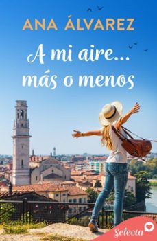a mi aire... mas o menos (ebook)-ana alvarez-9788410441590