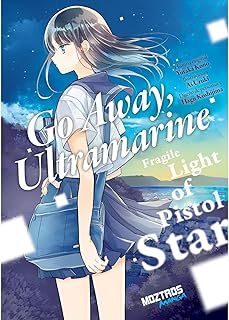 go away, ultramarine: fragile light of pistol star-yutaka kono-9788410463790
