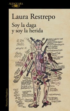 soy la daga y soy la herida-laura restrepo-9788410496590