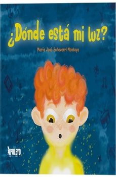 ¿donde esta mi luz?-maria jose echevarri montoya-9788410602090