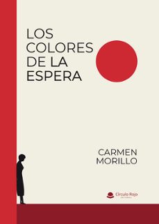 los colores de la espera-carmen morillo-9788410610590