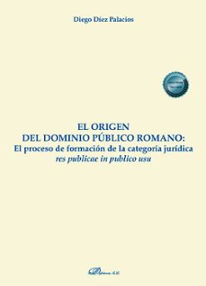 el origen del dominio publico romano (ebook)-diego díez palacios-9788410703490