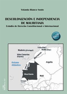 descolonizacion e independencia de mauritania-yolanda blanco souto-9788410709690