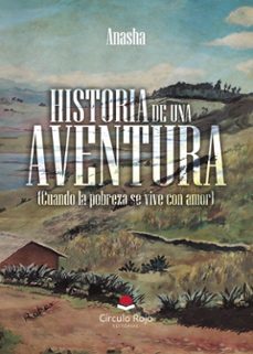 historia de una aventura. (cuando la pobreza se vive con amor) (ebook)-9788410977990