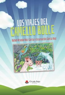 los viajes del camello bolle-rafael arsenio ruiz garcia-encarnacion garcia ruiz-9788411151290