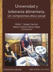 universidad y soberania alimentaria. un compromiso etico social. (ebook)-maria cristina chavez mejia-9788411221290