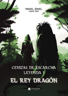 cenizas de escarcha leyenda i: el rey dragón-miguel angel luque diaz-9788411553490