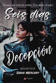seis dias: decepcion (ebook)-sonia mercury-9788411597890
