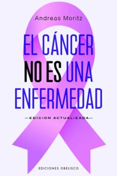 el cancer no es una enfermedad (n.e.)-andreas moritz-9788411722490