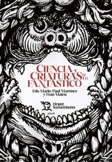 ciencia y criaturas de lo fantastico-mario paul martinez fabre-fran mateu-9788411837590
