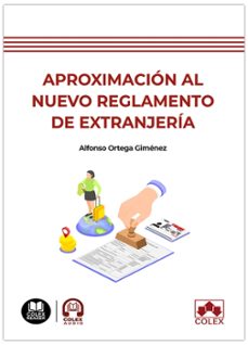 aproximación al nuevo reglamento de extranjería-alfonso ortega gimenez-9788411949590