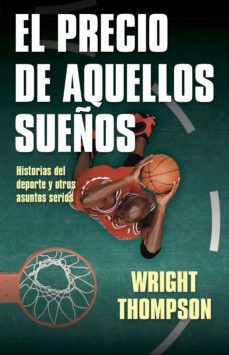 el precio de aquellos sueños (ebook)-wright thompson-9788412063790