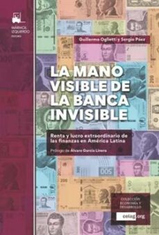 la mano visible de la banca invisible-guillermo celso oglietti-sergio martin paez-9788412119190