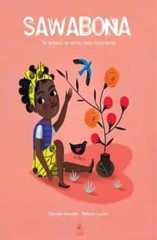sawabona: te respeto, te valoro, eres importante-desiree acevedo-9788412227390