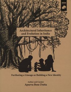 architectural inheritance and evolution in india-apurva bose dutta-9788412274790