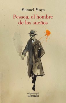 pessoa, el hombre de los sueños-manuel moya-9788412275490