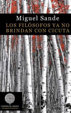 los filosofos ya no brindan con cicuta (ed. bilingüe castellano - gallego)-miguel sande corral-9788412280890