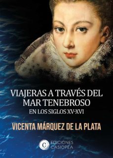 viajeras a traves del mar tenebroso en los siglos xv-xvi-9788412318890
