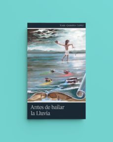 (i.b.d) antes de bailar la lluvia-xabi (jabato) lopez-9788412351590