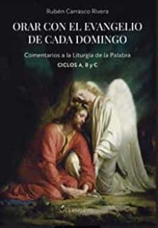 orar con el evangelio de cada domingo-ruben carrasco rivera-9788412374490