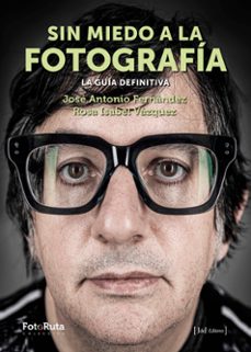 sin miedo a la fotografia. la guia definitiva-9788412433890