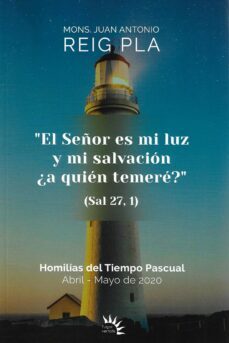 el señor es mi luz y mi salvación. ¿a quien temere?-juan antonio reig pla-9788412590890