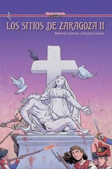 los sitios de zaragoza ii-roberto corroto-daniel coloma-9788412660890