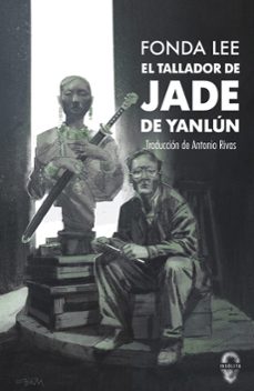 el tallador de jade de yanlún-fonda lee-9788412682090