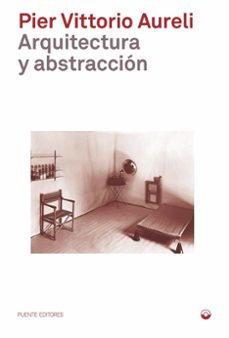arquitectura y abstracción-pier vittorio aureli-9788412712490
