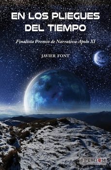 en los pliegues del tiempo (finalista premio de narrativa apolo xi)-javier font-9788412811490
